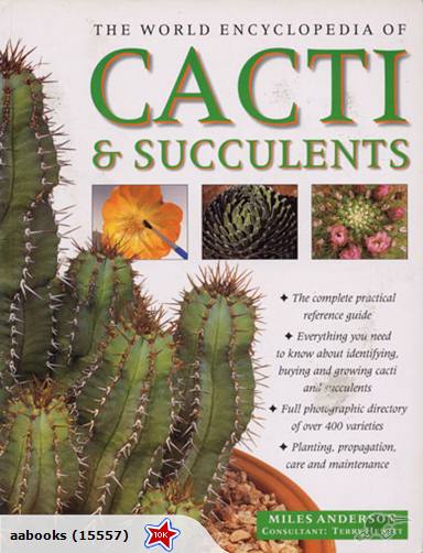 The World Encyclopedia of Cacti & Succulents